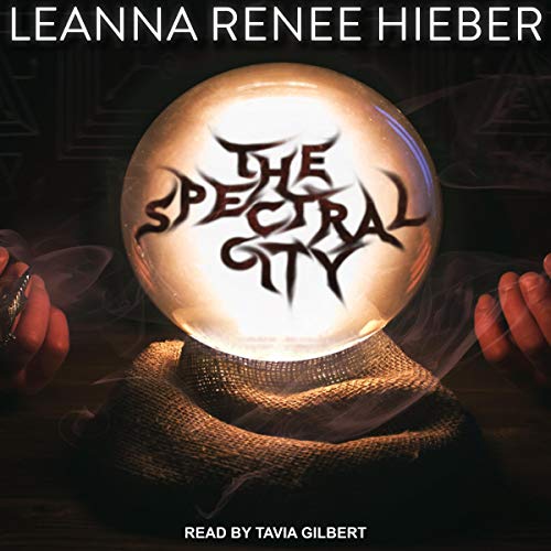 The Spectral City by Leanna Renee Hieber episode artwork