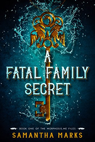 A Fatal Family Secret (The Morphosis.me Files, Book #1)