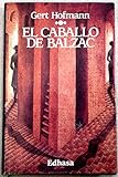 El caballo de Balzac - Gert Hofmann