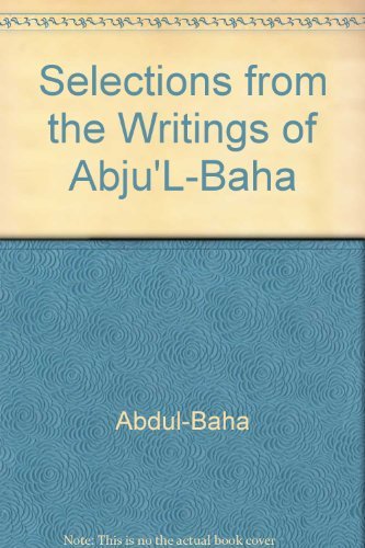 Selections from the Writings of Abdu'l-Baha 0853980810 Book Cover