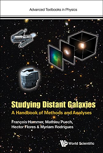 Studying Distant Galaxies: A Handbook Of Methods And Analyses (Advanced Textbooks In Physics 0)