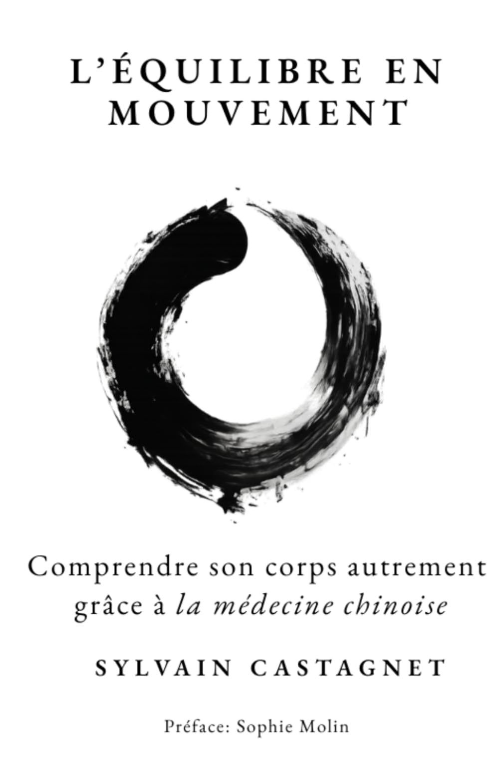 L'équilibre en mouvement: Comprendre son corps autrement grâce à la médecine chinoise