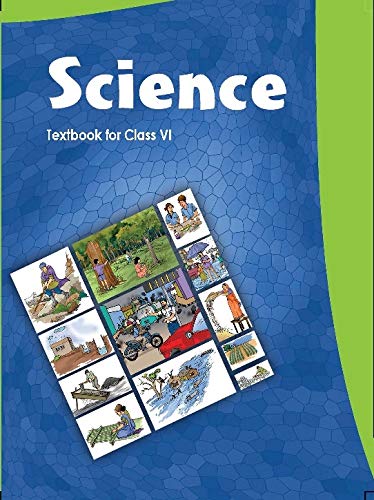 Science NCERT Textbook for Class 6 English Language CBSE Science NCERT Textbook for Class 6 English Language CBSE
