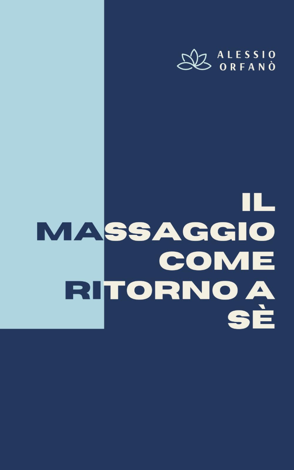 Il massaggio come ritorno a sé: Corpo, presenza e consapevolezza nel percorso di Alessio Orfanò