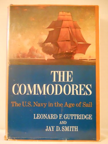The Commodores, The US Navy in the Age of Sail B000OKZOZM Book Cover