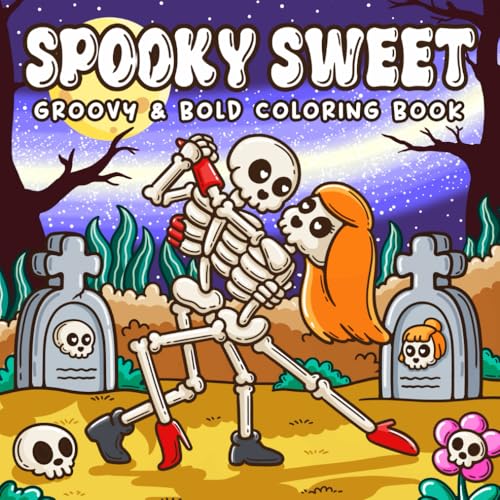Spooky Sweet: Coloring Book for Adults Featuring Adorable Creepy Couples and Cozy Moments, Groovy and Bold Designs for Relaxation and Stress Relief