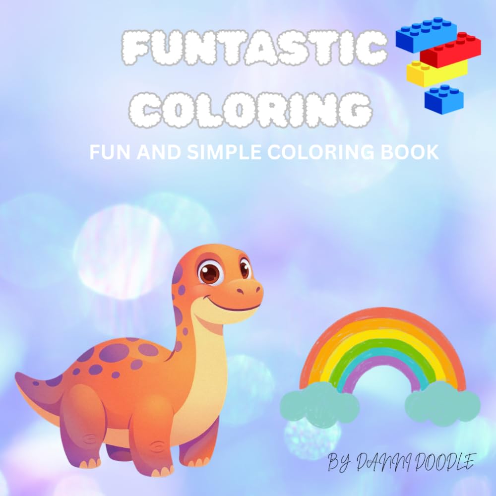 Funtastic Coloring: Big Pictures for Little Hands