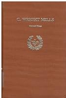 C. Wright Mills (Twayne's world leaders series ; TWLS 57) 0805777083 Book Cover