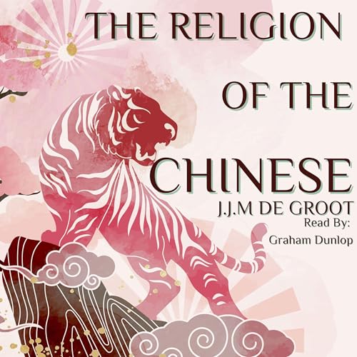 The Religion of the Chinese by J.J.M. De Groot episode artwork