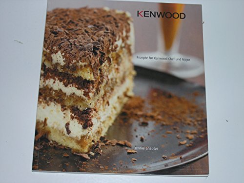 Preisvergleich Produktbild Rezepte für Kenwood Chef & Major. Making great food simple