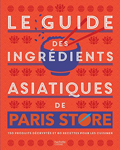 Télécharger Le guide des ingrédients asiatiques de Paris Store Livre PDF Gratuit