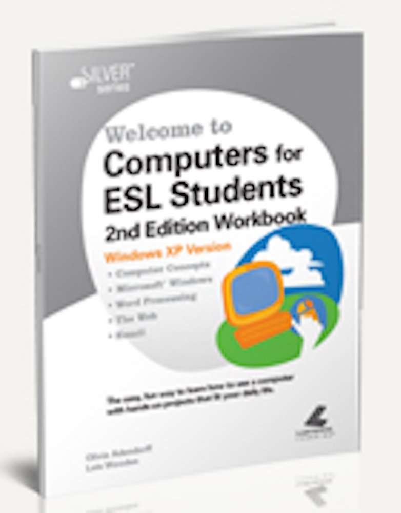 Computers for ESL Students Workbook (Windows XP Version)