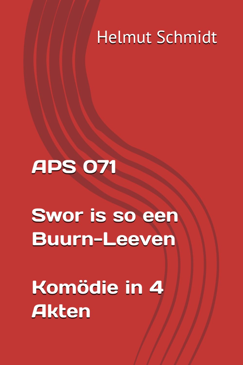 APS 071 Swor is so een Buurn-Leeven - Komödie in 4 Akten