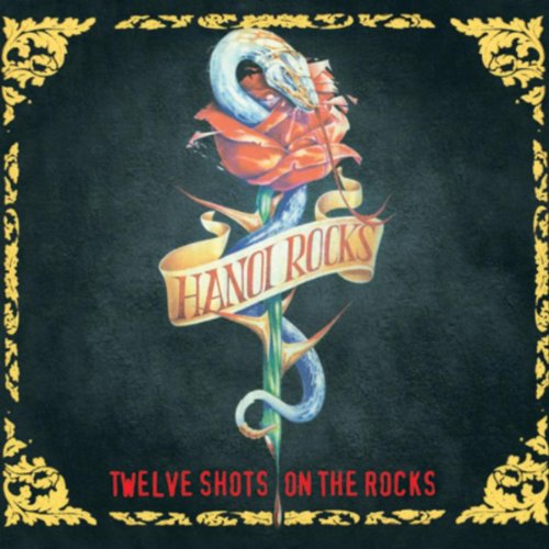 Play Twelve Shots On the Rocks by Hanoi Rocks on Amazon Music