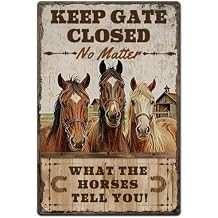 1pc Vintage Metal Tin Signs 12x8 inch Retro Horse Signs Keep Gate Closed No Matter What the Horses Tell You Poster Metal Ainmals Wall Decor for Home Living Room Shop Club Bar Decoration
