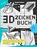 3D Zeichenbuch: Optische Täuschungen, 3D-Tiere, -Häuser und -Dinge zeichnen lernen für junge Zeichenfans