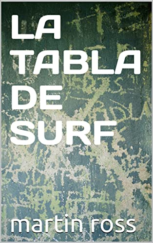 LA TABLA DE SURF (Spanish Edition)