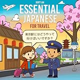 Essential Japanese for Travel: Key Phrases and Tips to Explore Japan Confidently