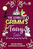 The Complete Grimm's Fairy Tales (Grimm's Complete Fairy Tales)