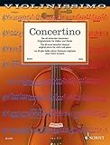 Concertino: Die 40 schönsten klassischen Originalstücke für Violine und Klavier. Violine und Klavier. Partitur und Stimme.: Die 40 schönsten ... Klavier. Partitur und Stimme. (Violinissimo)