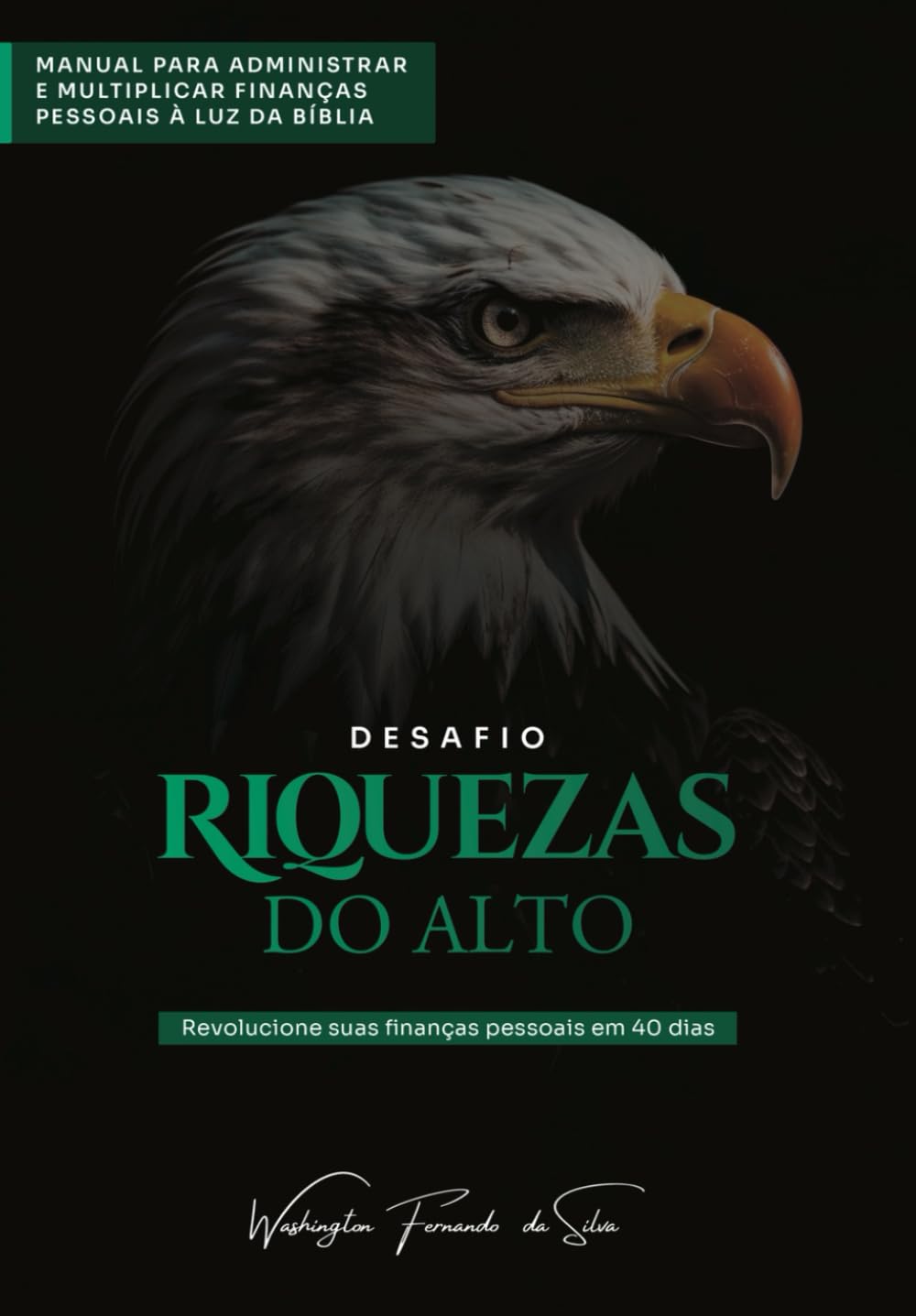Desafio Riquezas do Alto Vol. III: Revolucione suas finanças pessoais em 40 dias