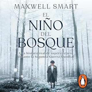 El ni&ntilde;o del bosque [The Boy in the Woods] Audiolibro Por Maxwell Smart arte de portada