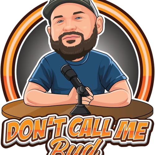 Don't Call Me Bud Podcast copertina