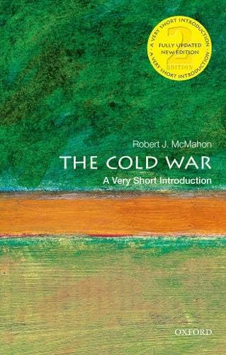OXFORD UNIVERSITY PRESS The Cold War: A Very Short Introduction