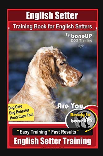 English Setter Training Book for English Setters By BoneUP DOG Tr...