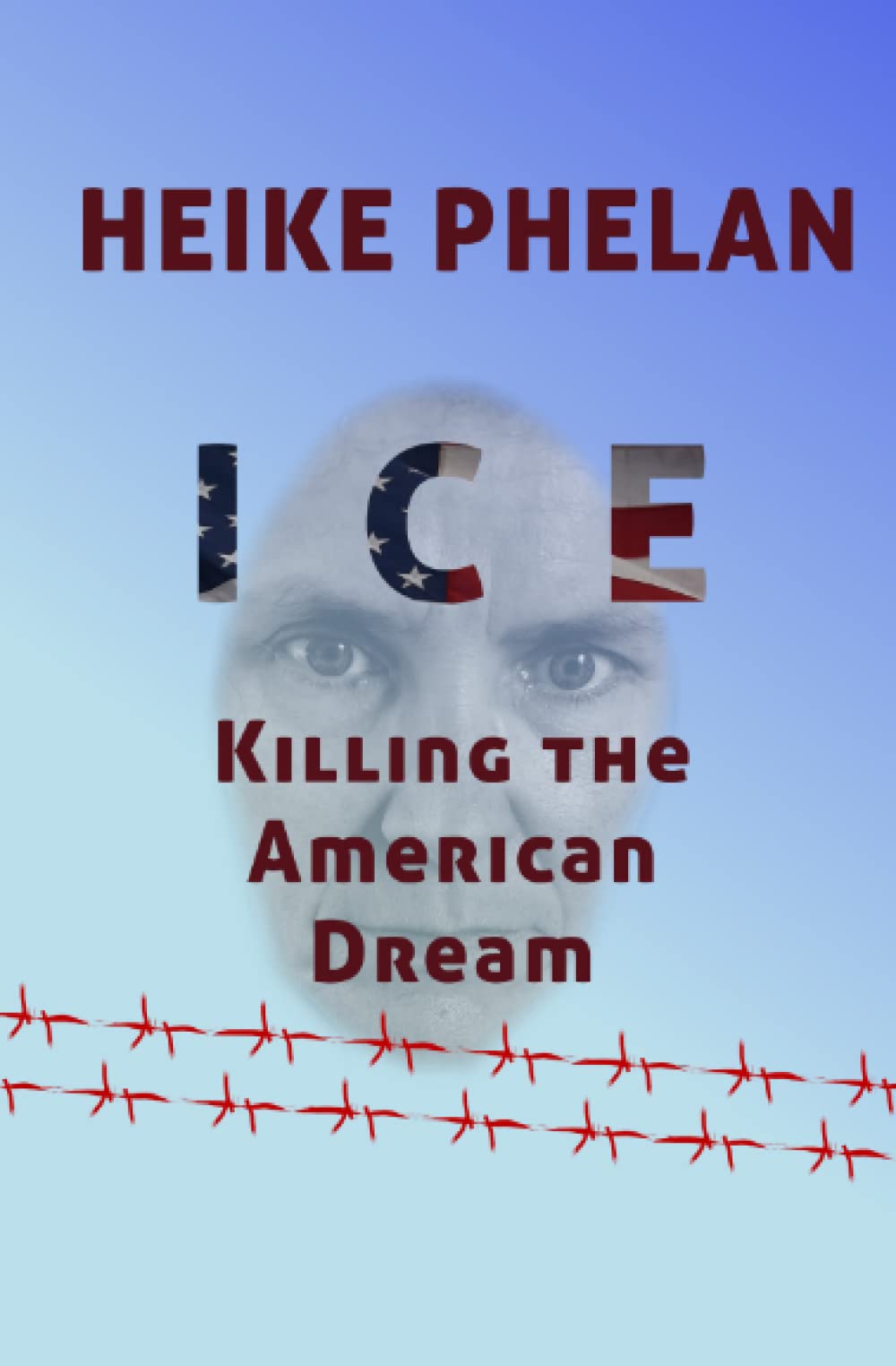 ICE - Killing the American Dream (Convict Series)