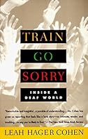 Algopix Similar Product 14 - TRAIN GO SORRY: Inside a Deaf World
