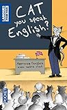 Cat you speak english ?: Ou J'apprends l'anglais avec mon chat