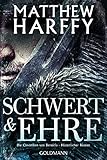 Schwert und Ehre: Die Chroniken von Bernicia - Historischer Roman