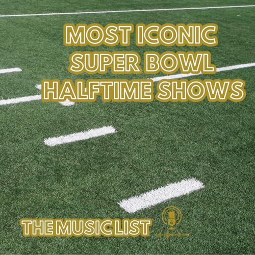 Most Iconic Super Bowl Halftime Shows