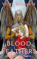 Blood Feathers: A Steamy Monster Romance B0BK996Y11 Book Cover