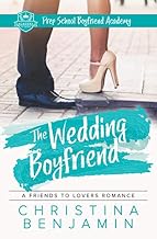 The Wedding Boyfriend: A Stand-Alone YA Contemporary Romance Novel (The Boyfriend Series)