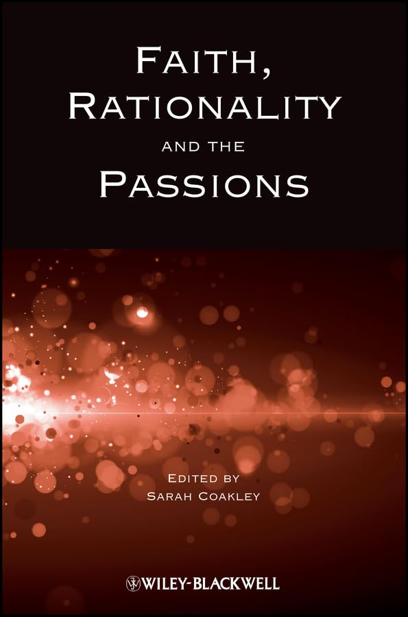 Faith, Rationality and the Passions (Directions in Modern Theology)