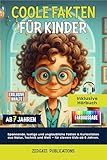 Coole Fakten für Kinder: Spannende, lustige und unglaubliche Fakten & Kuriositäten aus Natur, Technik und Welt – für clevere Kids ab 7 Jahren. Farbausgabe mit Audio