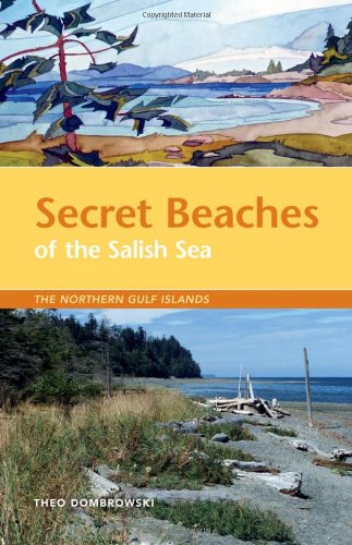 Buy Secret Beaches of the Salish Sea: The Northern Gulf Islands — BookShops.in