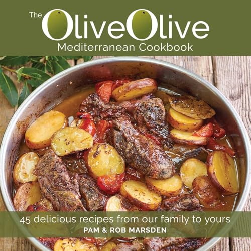 OliveOlive: 45 Delicious Recipes from Our Family to Yours