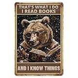MUYIASER Metal Signs Bear That's What I Do I Read Books And I Know Things Vintage Signs Retro Aluminum Tin Sign for Toilet Washroom Garden Home Bar Cafe Decor 8x12 Inch