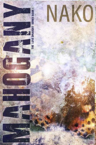 Mahogany: The Love Drought Series