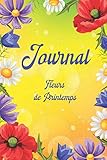  Journal Fleurs de Printemps.: Intérieurs en noir et blanc avec des fleurs décoratives. Pour les amoureux de la nature. Pour les filles et les femmes. ... chance avec votre planification de rêve!