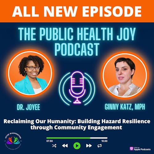 S4 EP 19 -Reclaiming Our Humanity: Building Hazard Resilience through Community Engagement