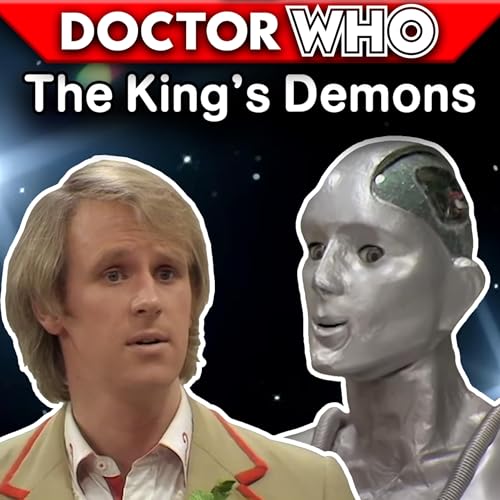 A New Robotic Companion - Doctor Who: The King's Demons REVIEW - Who Wee Ood #89