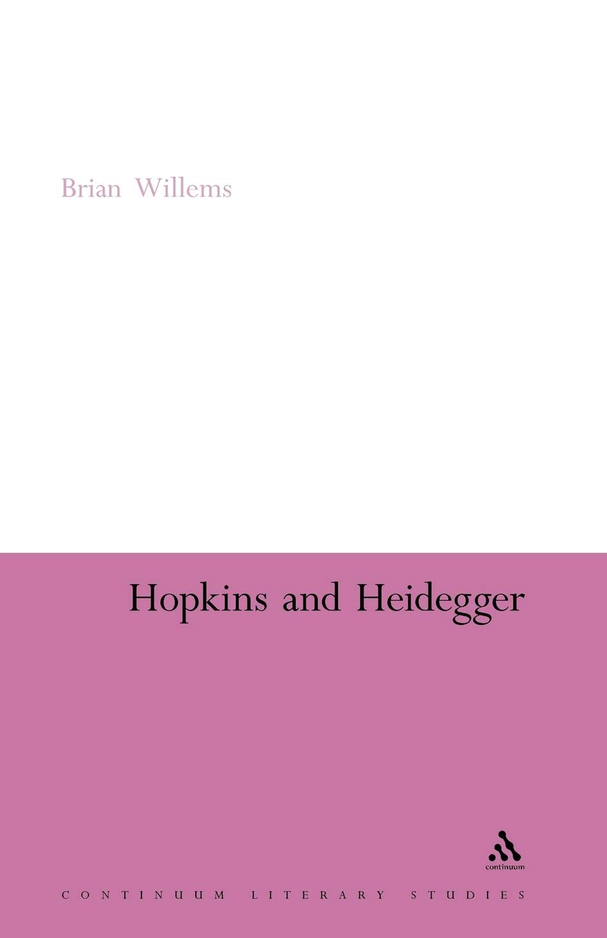 Hopkins and Heidegger: 191 (Continuum Literary Studies)