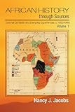 African History through Sources: Volume 1, Colonial Contexts and Everyday Experiences, c. 1850–1946