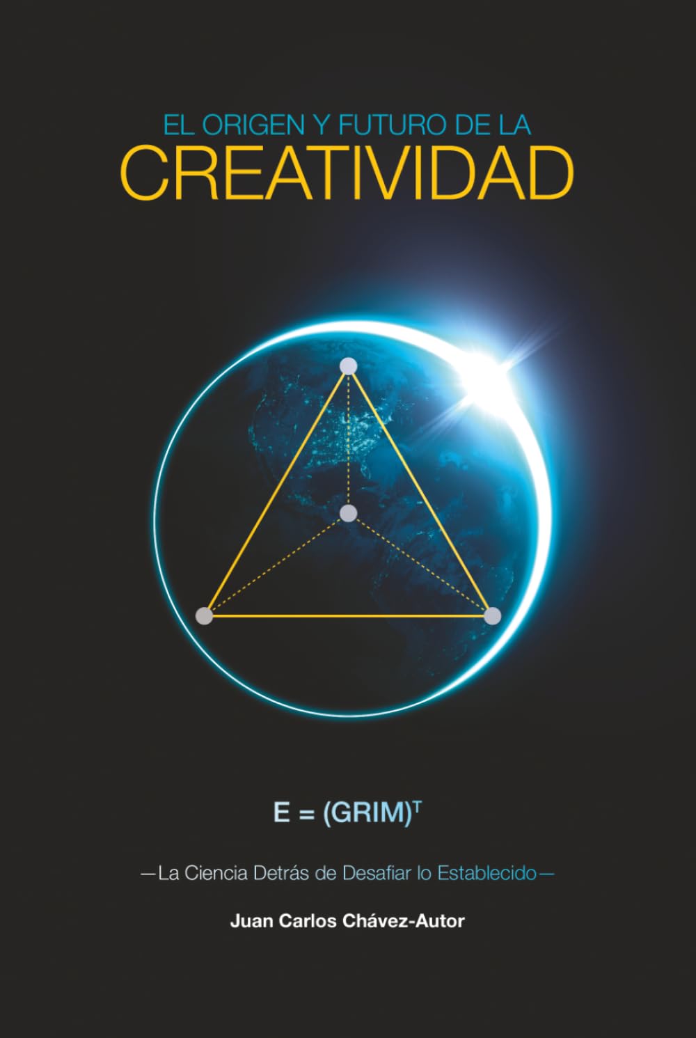 El Origen y Futuro de la Creatividad: E = (GRIM)^T - La Ciencia Detrás de Desafiar lo Establecido