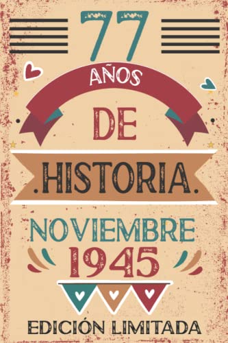 77 Años De Historia Noviembre 1945: Libro de visitas, cuaderno, 110 páginas de felicitaciones, idea de regalo, regalo Para la esposa, novia, mujer, La madre