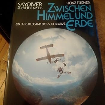 Hardcover Zwischen Himmel und Erde Skydiver Photographer [German] Book